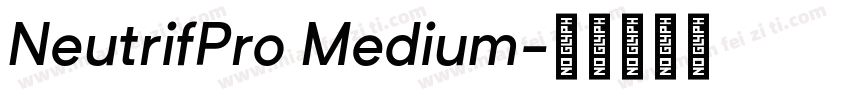 NeutrifPro Medium字体转换
